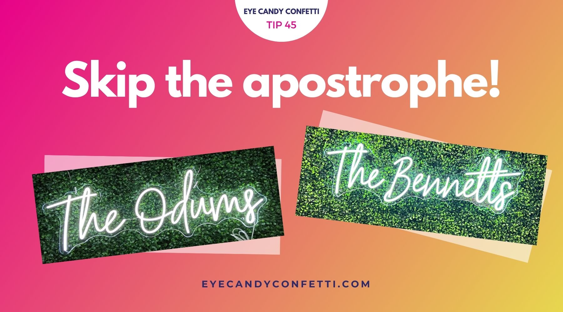 How To Make Your Last Name Plural Eye Candy Confetti how-to-make-your-last-name-plural-eye-candy-confetti